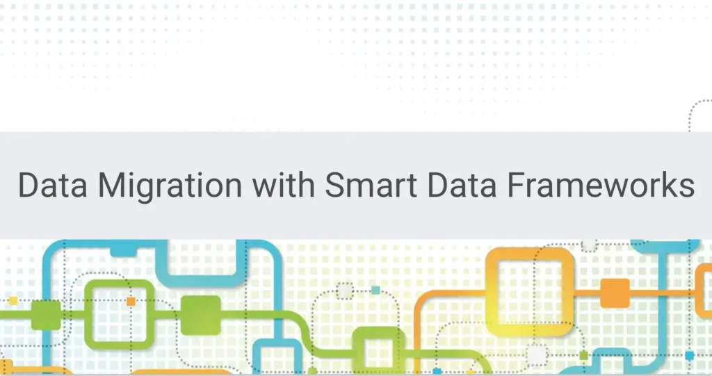 Smart Data Frameworks